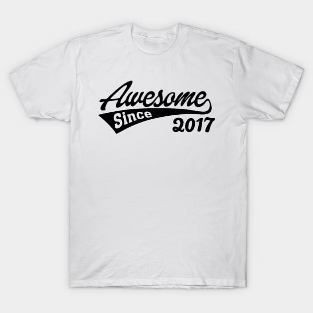 Awesome Since 2017 T-Shirt by TheArtism